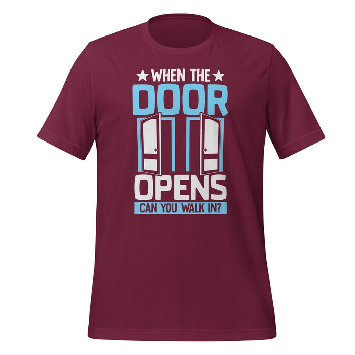 When the Door Opens T-Shirt Design - BR Fashions LLC