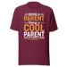 Being A Cool Parent T-shirt