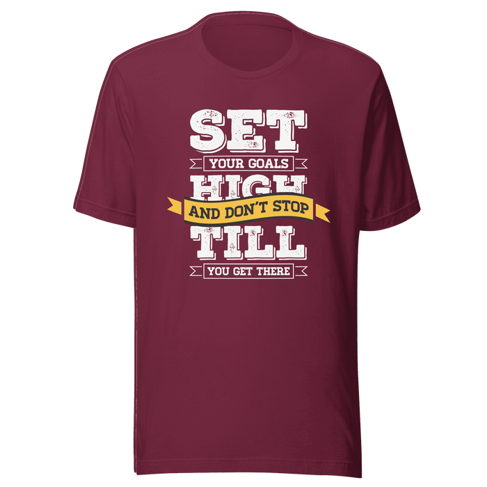 Set Your Goals High T-shirt