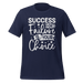 Success Or Failure Is Your Choice T-shirt