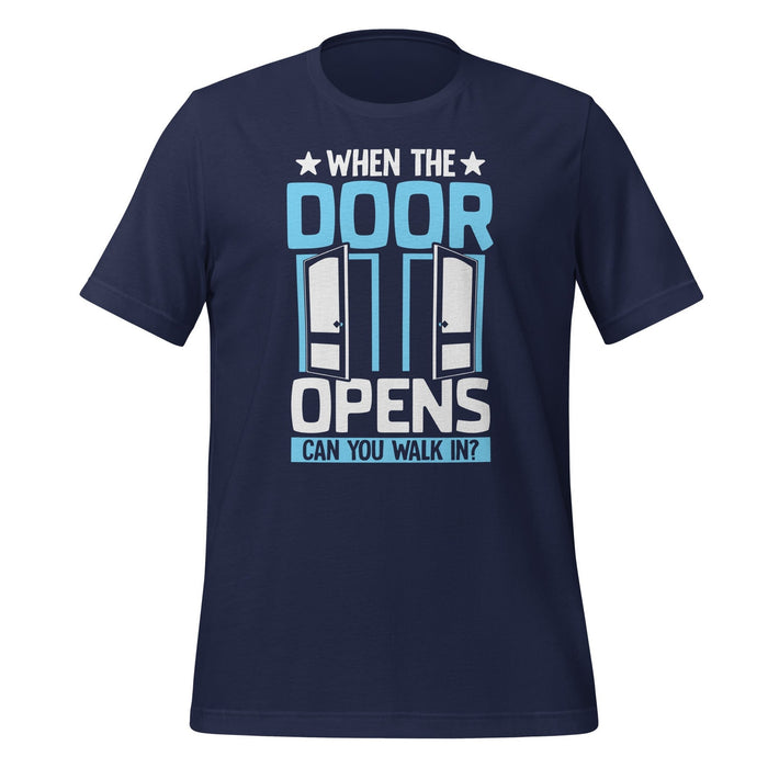 When the Door Opens T-Shirt Design - BR Fashions LLC