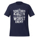 Sometimes My Pride Is My Worst Enemy T-Shirt Design