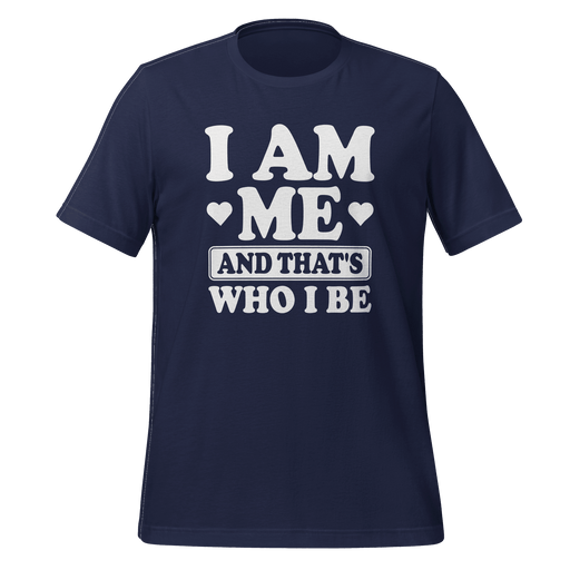I Am Me T-shirt