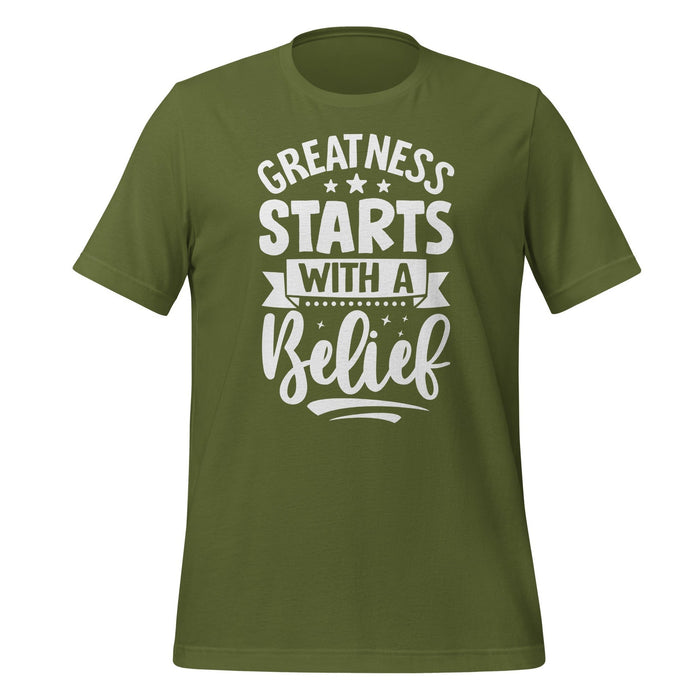Greatness Starts with a Belief T-shirt Design