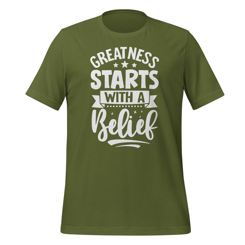 Greatness Starts with a Belief T-shirt Design