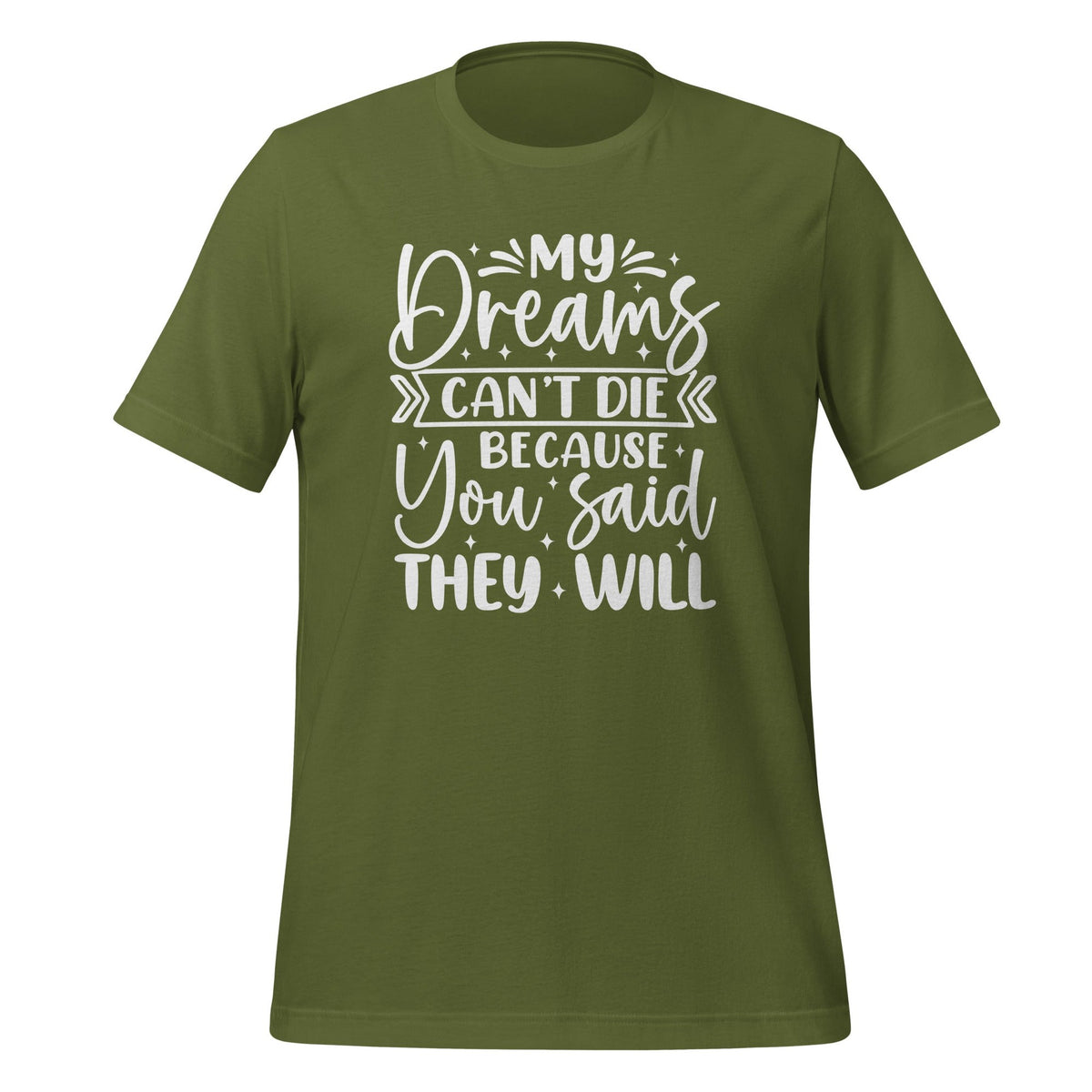 My Dreams Can't Die T-Shirt Design - BR Fashions LLC