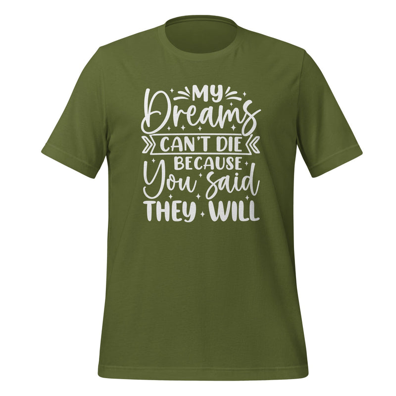 My Dreams Can't Die T-Shirt Design - BR Fashions LLC