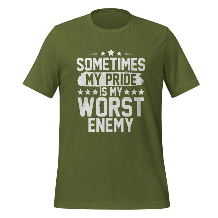 Sometimes My Pride Is My Worst Enemy T-Shirt Design