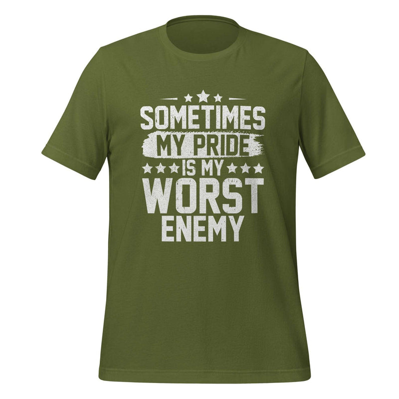 Sometimes My Pride Is My Worst Enemy T-Shirt Design