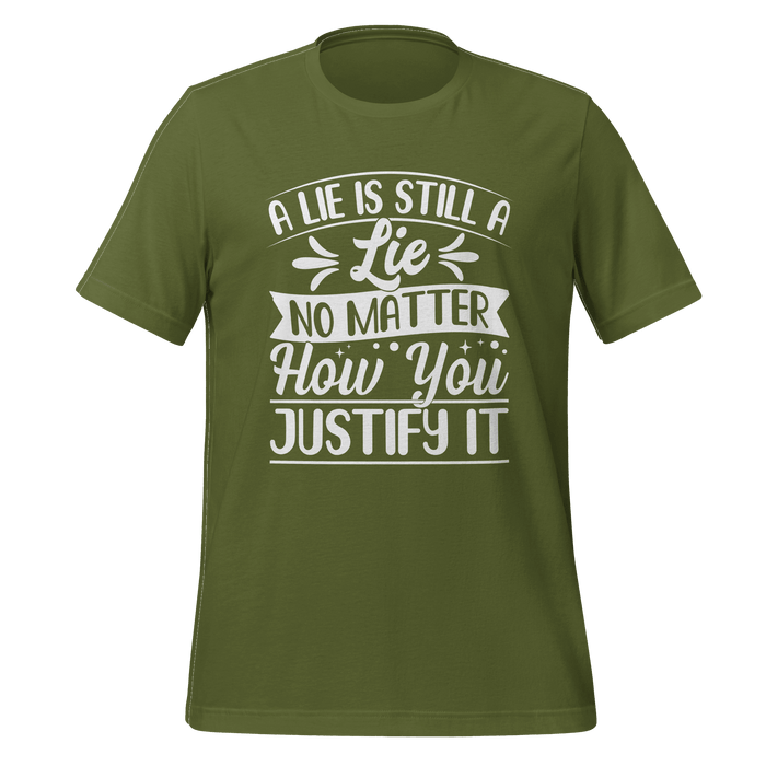 A Lie Is Still A Lie T-shirt
