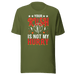 Your Rush Is Not My Hurry T-shirt