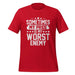Sometimes My Pride Is My Worst Enemy T-Shirt Design
