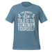 The Biggest Lie Told T-shirt