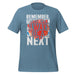 Remember! There Will Always Be A Next T-shirt