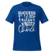 Success Or Failure Is Your Choice T-shirt