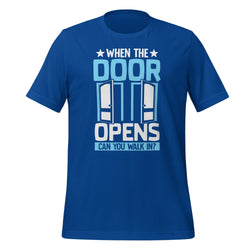 When the Door Opens T-Shirt Design - BR Fashions LLC