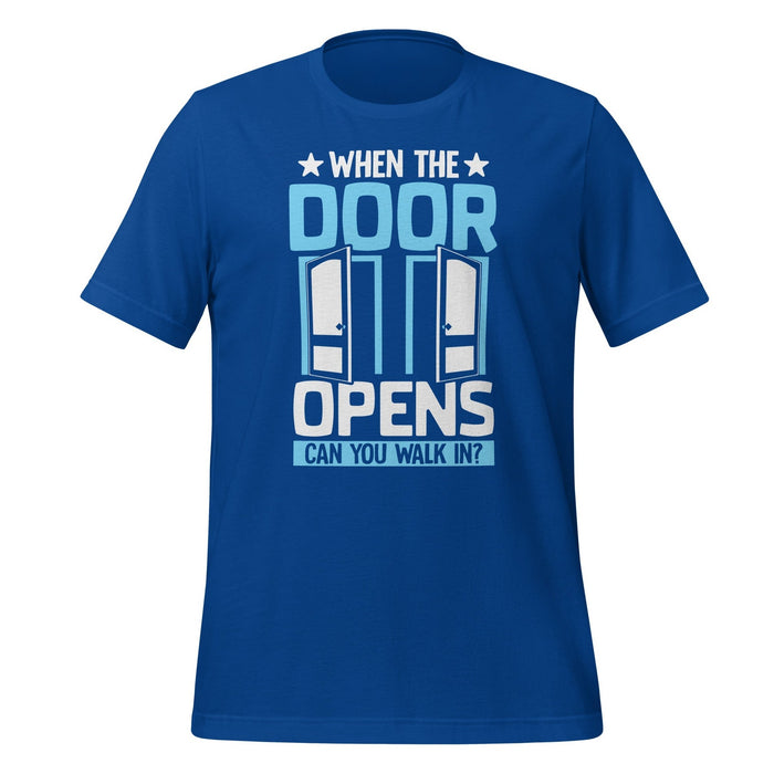 When the Door Opens T-Shirt Design - BR Fashions LLC